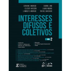 Interesses Difusos e Coletivos - Vol.2 - 6ª Edição 2025 Interesses Difusos e Coletivos - Vol.2 - 6ª Edição 2025