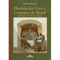 História dos usos e costumes do Brasil