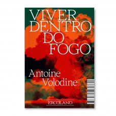 Viver dentro do fogo