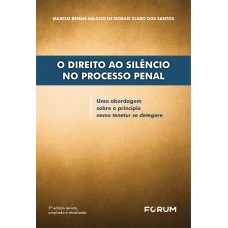 O direito ao silêncio no processo penal