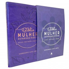 Bíblia mulher extraordinária - Estudo, Meditação e Oração - Lilás