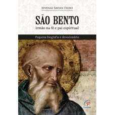 São Bento, irmão na fé e pai espiritual