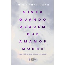 Viver quando alguém que amamos morre