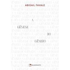 A gênese do gênero A gênese do gênero