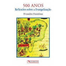 500 anos: Reflexões sobre a evangelização 500 anos: Reflexões sobre a evangelização