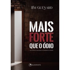 Mais forte que o ódio Mais forte que o ódio
