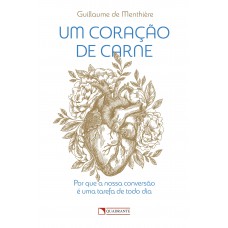 Um coração de carne Um coração de carne