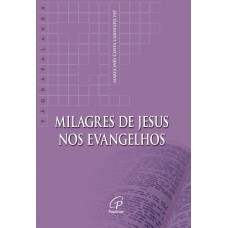 Milagres de Jesus nos Evangelhos