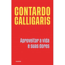 Aproveitar a vida e suas dores