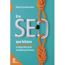Era SEO que faltava Era SEO que faltava