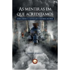 As Mentiras Em Que Acreditamos