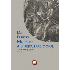 Da Direita Moderna À Direita Tradicional Da Direita Moderna À Direita Tradicional