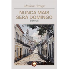 Nunca Mais Será Domingo