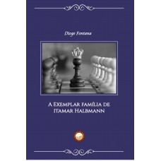 A Exemplar Família de Itamar Halbmann