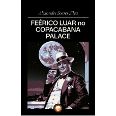 Feérico Luar no Copacabana Palace Feérico Luar no Copacabana Palace