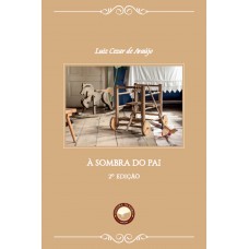À Sombra do Pai - 2ª Edição