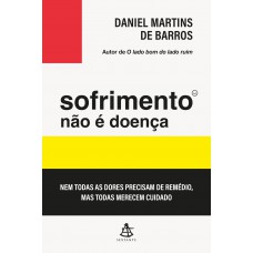 Sofrimento não é doença Sofrimento não é doença