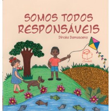 Somos todos responsáveis Somos todos responsáveis