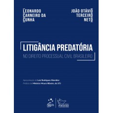 Litigância Predatória No Direito Processual Civil Brasileiro - 1ª Edição 2026 Litigância Predatória No Direito Processual Civil Brasileiro - 1ª Edição 2026