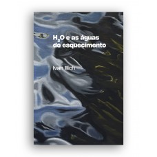 H2O e as águas do esquecimento