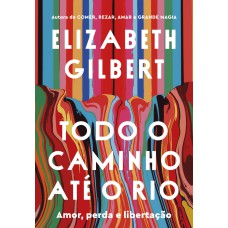 Todo o caminho até o rio