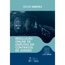 Resolução Online de Disputas em Contratos de Adesão - Coleção Direito Privado - 1ªEdição 2026 Resolução Online de Disputas em Contratos de Adesão - Coleção Direito Privado - 1ªEdição 2026