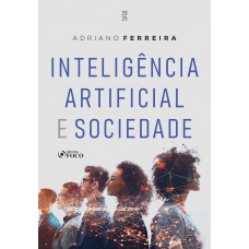 Inteligência Artificial e Sociedade - 1ª Ed - 2025 Inteligência Artificial e Sociedade - 1ª Ed - 2025