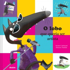 O lobo - que queria ser artista O lobo - que queria ser artista