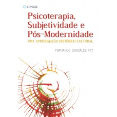 Psicoterapia, Subjetividade E Pós-Modernidade