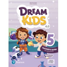 Dream Kids 4Th Edition Level 5 Teacher''s Guide & Digital Resources Portuguese Version Dream Kids 4Th Edition Level 5 Teacher''s Guide & Digital Resources Portuguese Version