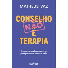Conselho não é terapia