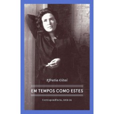 Efratia Gitai – Em tempos como estes Efratia Gitai – Em tempos como estes