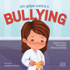 Um golpe contra o bullying Um golpe contra o bullying