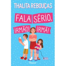 Fala sério, irmão! Fala sério, irmã!