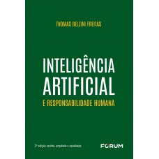 Inteligência artificial e responsabilidade humana Inteligência artificial e responsabilidade humana