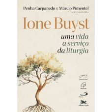 Ione Buyst – Uma vida a serviço da liturgia Ione Buyst – Uma vida a serviço da liturgia