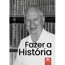 Fazer a história Fazer a história