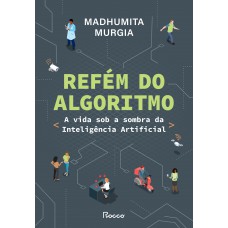 Refém do algoritmo