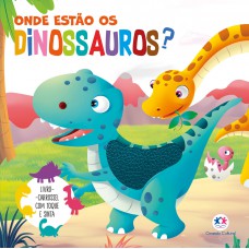 Onde estão os dinossauros? - Toque e sinta Onde estão os dinossauros? - Toque e sinta