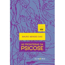 AS FRONTEIRAS DA PSICOSE AS FRONTEIRAS DA PSICOSE