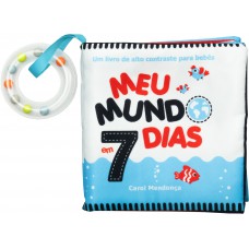 Meu mundo em 7 dias – Livrinho de pano com cores contrastantes e chocalho para bebês
