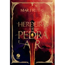 Herdeiras de pedra e ar