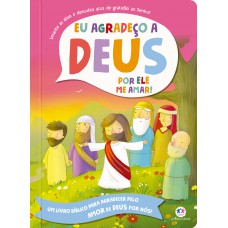 Eu Agradeço a Deus por Ele me Amar! Eu Agradeço a Deus por Ele me Amar!