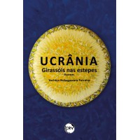 Ucrânia – Girassóis nas estepes