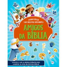 Amigos da Bíblia - Com adesivos brilhantes Amigos da Bíblia - Com adesivos brilhantes