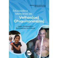 Educação e memórias de velhos(as) chiquitanos(as)
