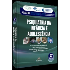 Psiquiatria da infância e adolescência Psiquiatria da infância e adolescência