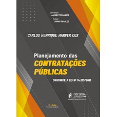 Planejamento Das Contratações Publicas Conforme A Lei N 14.133/2021 - 3 Edição 2025 Planejamento Das Contratações Publicas Conforme A Lei N 14.133/2021 - 3 Edição 2025