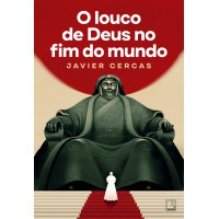 O louco de Deus no fim do mundo