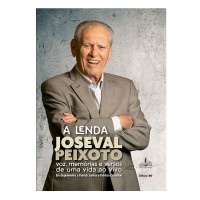 A LENDA JOSEVAL PEIXOTO A LENDA JOSEVAL PEIXOTO